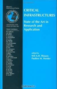 Critical Infrastructures : State of the Art in Research and Application (International Series in Operations Research & Management Science)