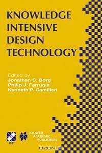 Knowledge Intensive Design Technology: Ifip Tc5/Wg5.2 Fifth Workshop on Knowledge Intensive Cad, July 23-25, 2002, St. Julians, Malta (International Federation for Information Processing)