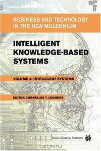 Intelligent Knowledge-Based Systems: Business and Technology in (NATO Science Series II: Mathematics, Physics & Chemistry)