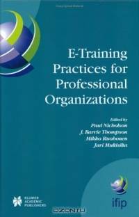 E-Training Practices for Professional Organizations (IFIP International Federation for Information Processing)