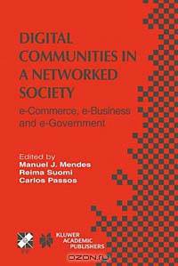 Digital Communities in a Networked Society: e-Commerce, e-Business and e-Government (International Federation for Information Processing)