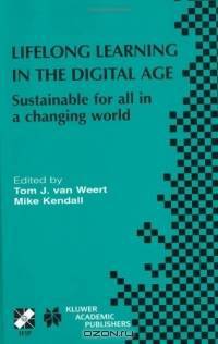 Lifelong Learning in the Digital Age : Sustainable for All in a Changing World (IFIP International Federation for Information Processing)