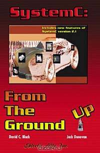Systemc: From The Ground Up