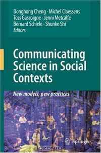 Communicating Science in Social Contexts: New models, new practices