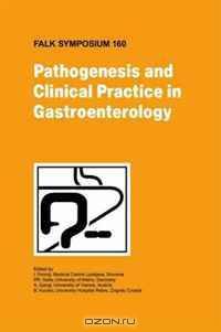 Pathogenesis and Clinical Practice in Gastroenterology (Falk Symposium)