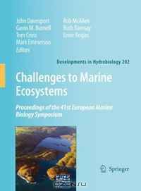 Challenges to Marine Ecosystems: Proceedings of the 41st European Marine Biology Symposium (Developments in Hydrobiology)
