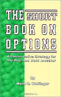 The Short Book on Options: A Conservative Strategy for the Buy and Hold Investor