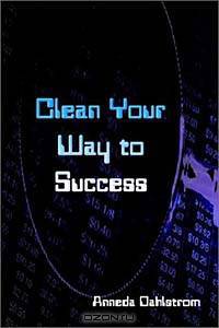Clean Your Way to Success