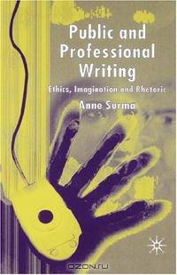 Public and Professional Writing: Ethics, Imagination and Rhetoric