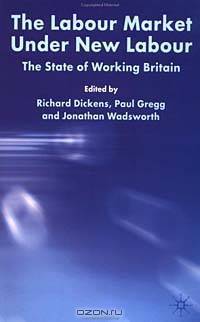 The Labour Market Under New Labour: The State of Working Britain 2003