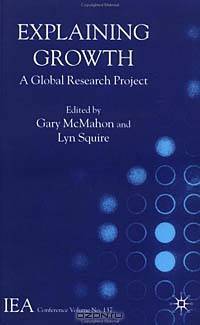 Explaining Growth: A Global Research Project (Iea Conference Volume, No. 137.)