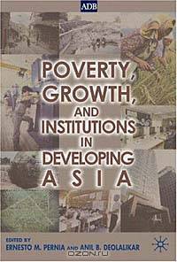 Poverty, Growth, and Institutions in Developing Asia (Asian Development Bank Books)