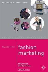 Mastering Fashion Marketing