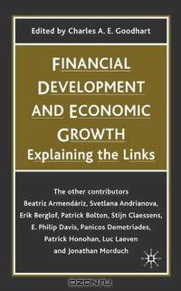 Financial Development and Economic Growth: Explaining the Links (British Association for the Advancement of Science Books)