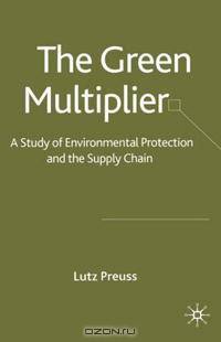 The Green Multiplier: A Study of Environmental Protection and the Supply Chain