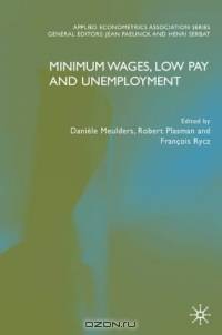 The Minimum Wages, Low Pay and Unemployment (Applied Econometrics Association)
