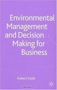 Environmental Management and Decision Making for Business