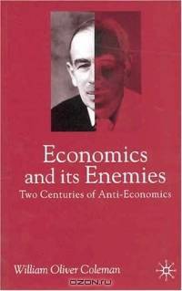 Economics and Its Enemies