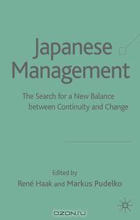 Japanese Management: In Search of a New Balance Between Contuity and Change
