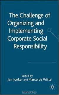 The Challenge of Organizing and Implementing Corporate Social Responsibility