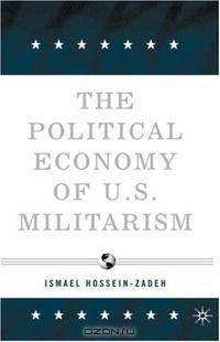 The Political Economy of U.S. Militarism
