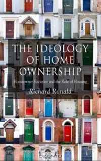 The Ideology of Home Ownership: Homeowner Societies and the Role of Housing