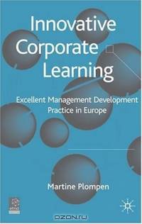 Innovative Corporate Learning : Excellent Management Development Practice in Europe