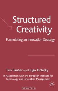Structured Creativity: Formulating an Innovation Strategy