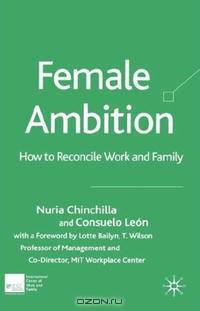 Female Ambition: How to Reconcile Work and Family