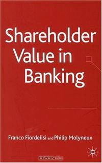 Shareholder Value in Banking (Studies in Banking and International Finance)