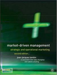 Market-Driven Management: Strategic and Operational Marketing