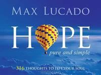 Hope Pure and Simple: 316 Thoughts to Lift Your Soul