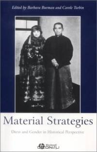 Material Strategies: Dress and Gender in Historical Perspectives