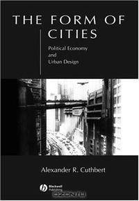 The Form of Cities: Political Economy and Urban Design