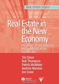 Real Estate & The New Economy: The Impact Of Information And Communications Technology (Real Estate Issues)