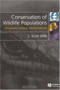 Conservation of Wildlife Populations: Demography, Genetics, and Management