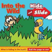 Into the Wild: Hide and Slide