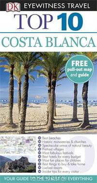 DK Eyewitness Top 10 Travel Guide: Costa Blanca