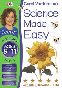 Science Made Easy: Life Processes & Living Things: Ages 9-11 Key Stage 2: Book 1
