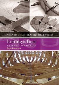 Lofting a Boat: A step-by-step manual (Adlard Coles Classic Boat)