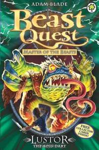 Lustor the Acid Dar. by Adam Blade (Beast Quest)