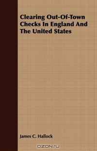 Clearing Out-Of-Town Checks In England And The United States