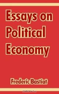 Essays On Political Economy