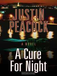 A Cure for Night (Thrillers)