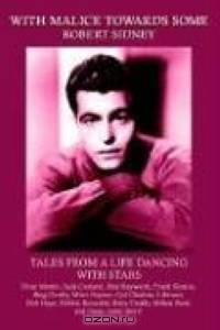 With Malice Towards Some: Tales from a Life Dancing With Stars