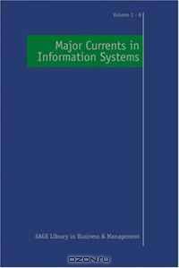 Major Currents in Information Systems (SAGE Library in Business and Management)