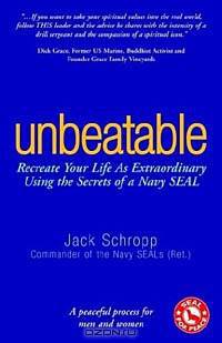Unbeatable: Recreate Your Life As Extraordinary Using the Secrets of a Navy Seal