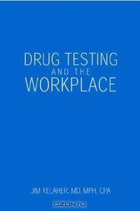 Drug Testing And The Workplace