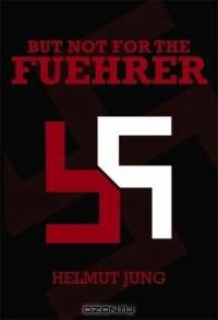 But Not for the Fuehrer