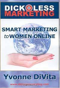 Dickless Marketing: Smart Marketing to Women Online